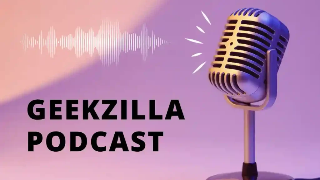 Geekzilla Podcast