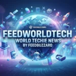 Feed World Tech World Techie News by Feed Buzzard